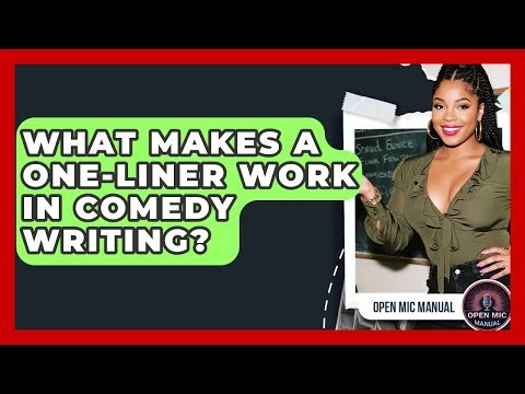 What Makes A One-liner Work In Comedy Writing? - Open Mic Manual