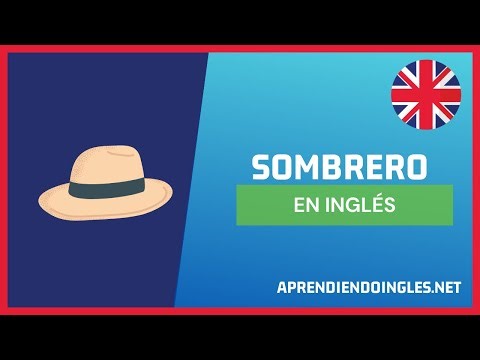 ✅ CÓMO se dice SOMBRERO en INGLÉS 2023 🚀 APRENDE A ESCRIBIR HAT ✨ PRONUNCIACIÓN SOMBRERO INGLES 2024