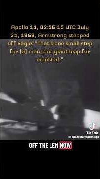 Apollo 11, July 21, 1969, Armstrong: "That's one small step for [a] man, one giant leap for mankind"