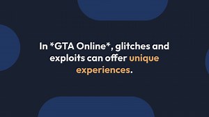 GTA Online Glitches Explored