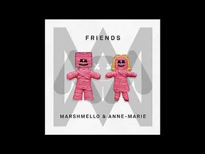 Marshmello & Anne-Marie - Friends (Clean) [Extended]