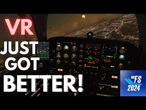 MSFS 2024 SIM UPDATE | VR Feels NEW Again! | SU4 Beta