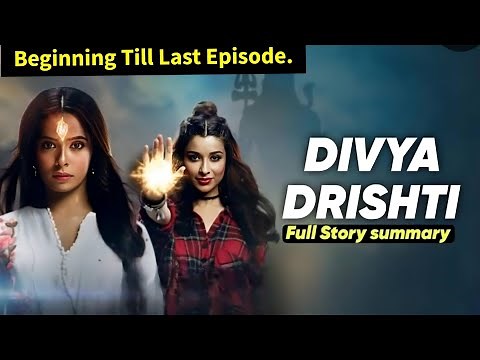 Divya Drishti Starlife Full Story Summary & Teasers Beginning Till Season Finale