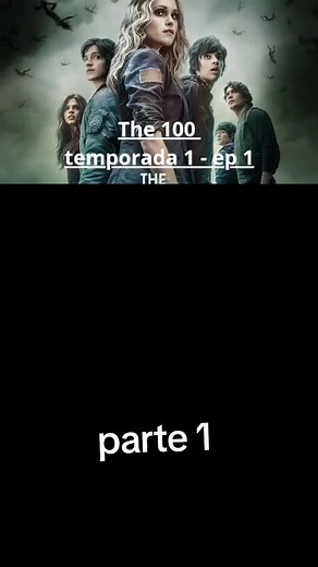 The 100 - Episódio 1: O Começo da Aventura