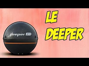 COMMENT UTILISER LE DEEPER DU BORD ?