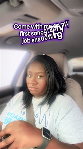 My First Sonography Job Shadowing Experience