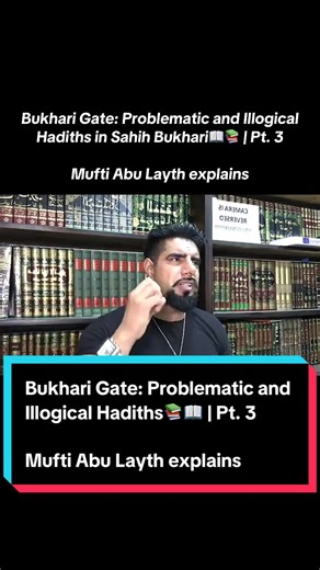 Bukhari Gate: Problematic and Illogical Hadiths📚📖 Mufti Abu Layth explains In this segment, Mufti Abu Layth begins examining specific narrations found in Sahih Bukhari that he describes as deeply problematic, illogical, or internally incoherent. His purpose is not to sensationalise individual reports, but to demonstrate why treating every narration as unquestionable creates serious intellectual and theological difficulties. He starts by highlighting what he considers clear factual or narrative