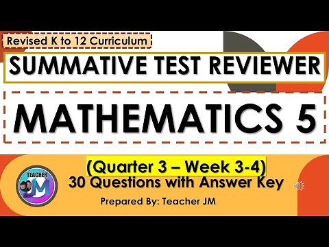 MATHEMATICS 5 Quarter 3 Summative Test Reviewer Week 3-4 REVISED KTO12