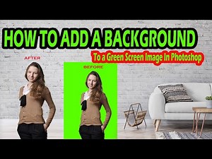 How To Add a Background To a Green Screen Image In Photoshop
