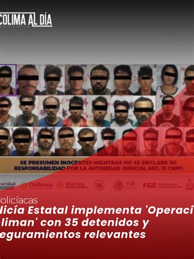 Operación Coliman: 35 Detenidos en Colima