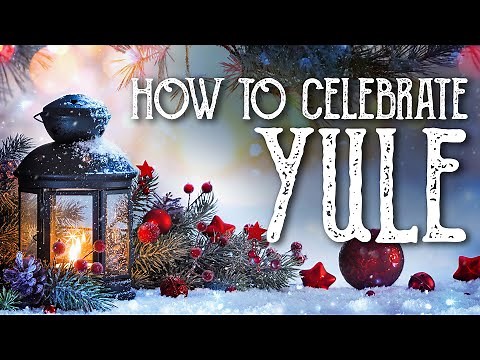 How To Celebrate Yule, Winter Solstice & 12 days of Christmas - Wheel of the Year - Magical Crafting