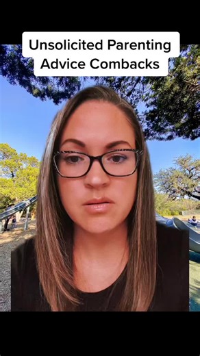 Funny Comebacks for Unsolicited Parenting Advice