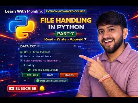 File Handling in Python 🔥 | Read, Write, Append 😱 Part 7 (Advanced Course)