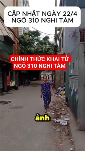 Khai tử ngõ 310 Nghi Tàm. Hình ảnh cuối cùng