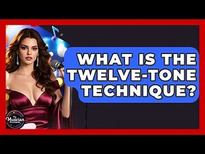 What Is The Twelve-tone Technique? - The Musician Encyclopedia