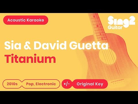 David Guetta & Sia - Titanium (Acoustic Karaoke)