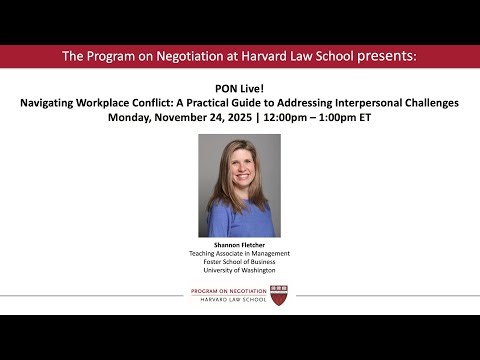 PON Live! – Navigating Workplace Conflict: A Practical Guide to Addressing Interpersonal Challenges