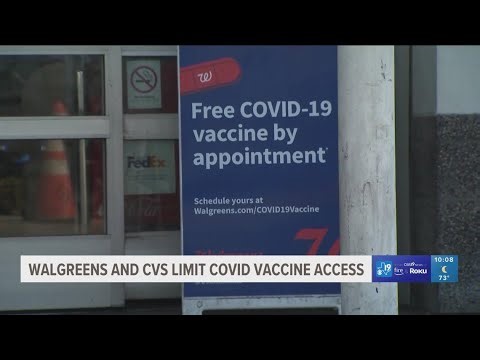 Walgreens, CVS limit access to COVID-19 vaccine