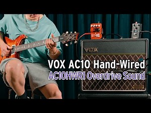 VOX Hand-Wired AC10HWR1 + Fuel Injector Overdrive ft. PRS Custom 24 | Pedal-Friendly？