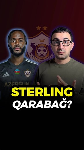 Sterling Qarabağa gələr? | Sterling