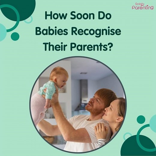 How Soon Do Babies Recognise Their Parents?