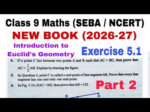 Class 9 Maths Exercise 5.1 | Introduction to Euclid's Geometry | SEBA | Axioms| Postulates | Theorem
