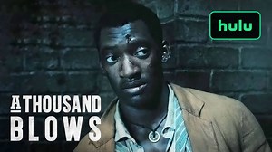 A Thousand Blows Trailer