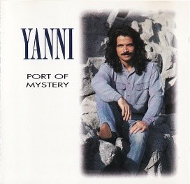 Yanni - Port Of Mystery
