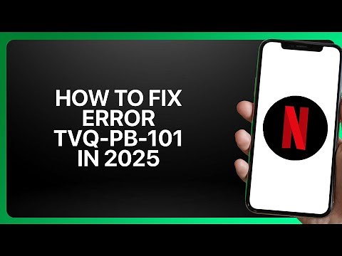 How To Fix Netflix Error tvq-pb-101 in Netflix 2025! Tutorial