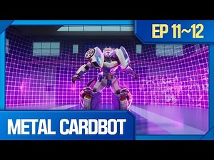 Metal Cardbot | 🦾ep.11-12 Compilation