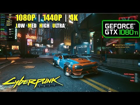 GTX 1080 Ti | Cyberpunk 2077 - 1080p, 1440p, 4K - All Settings
