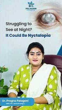 Night Blindness (Nyctalopia) Symptoms & Causes || Dr. Pragna Palagani