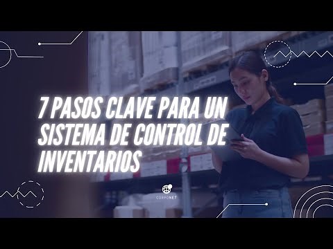 7 pasos clave para un sistema de control de inventarios