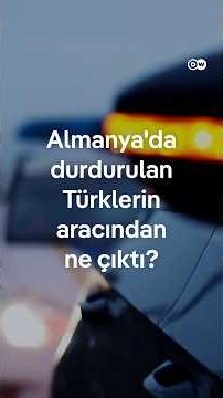Almanya'da durdurulan Türklerin aracından ne çıktı?