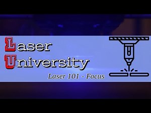 Laser University - Laser 101 - Lesson 1 Focus
