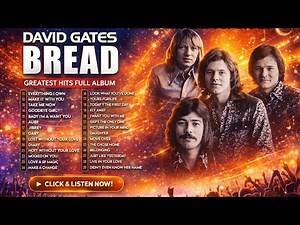 David Gates & Bread – Greatest Hits Full Album | 70s Soft Rock Love Songs Playlist for Work