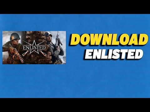 How To Download Enlisted