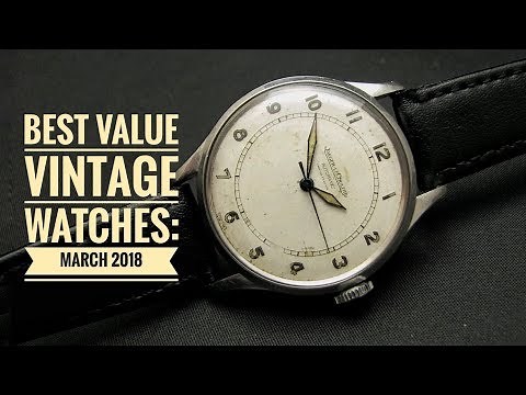 Best Value Vintage Watches: March 2018