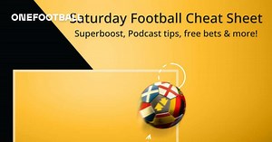 Saturday Football Cheat Sheet: Tips, previews and more