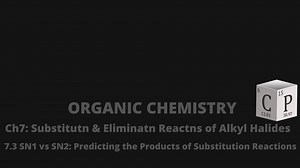 Predicting the Products of Substitution Reactions - Chad's Prep®