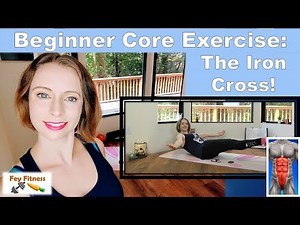 Beginner Core Exercise: The Iron Cross
