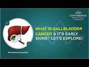 What is Gallbladder Cancer & it's Early Signs? Let's Explore! | Continental Hospitals #gallbladder