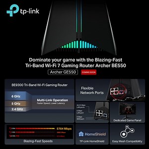 🎮 Get Ready to Level Up Your Game with Archer GE550 – Coming Soon! 🚀 Introducing the Archer GE550 Wi-Fi 7 Gaming Router – built to deliver blazing-fast speeds, lag-free gameplay, and unstoppable performance! 🔥 Blazing-Fast Gaming Wi-Fi up to 9300 Mbps ⚡ Multi-Link Operation 🔌 Flexible Ports for Ultimate Power 🎮 Exclusive Game Acceleration 🕹️ Dedicated Game Panel 🌈 Game-Style Design 🛡️ TP-Link HomeShield 🌐 EasyMesh Compatibility Know more - https://www.tp-link.com/ae/home-networking/wifi