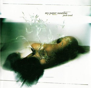 Jacob Israel - My Paper Nautilus