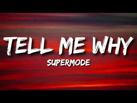 Supermode - Tell Me Why (Lyrics)