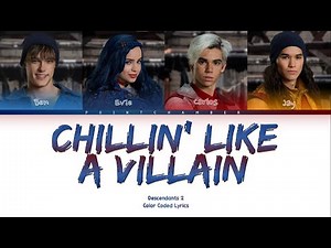 Chillin' Like A Villain (Descendants 2) | Color Coded Lyrics