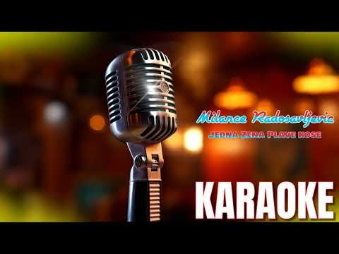 Milance Radosavljevic (Jedna Zena Plave Kose) KARAOKE