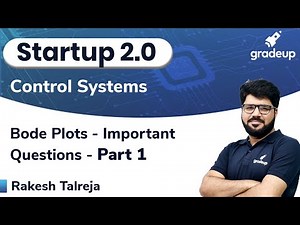 Bode Plots Important Questions | Part 1| Control Systems | Startup 2.0 | Rakesh Sir | Gradeup