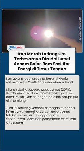 Iran Meradang Ladang Gas Terbesarnya Dirudal Israel, Ancam Balas Bom Fasilitas Energi Timur Tengah