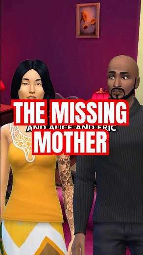 The Missing Mother in The Sims 4